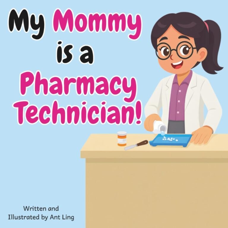 My Mommy is a Pharmacy Technician!: Kid’s picture book that teaches about real medical careers as an allied healthcare professional (The Antling Club: … Professionals (Careers for Kids Ages 2-6))