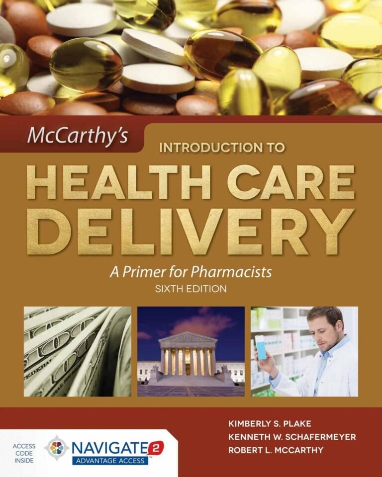 McCarthy’s Introduction to Health Care Delivery: A Primer for Pharmacists: .