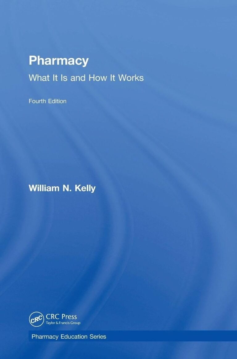 Pharmacy: What It Is and How It Works (Pharmacy Education Series)
