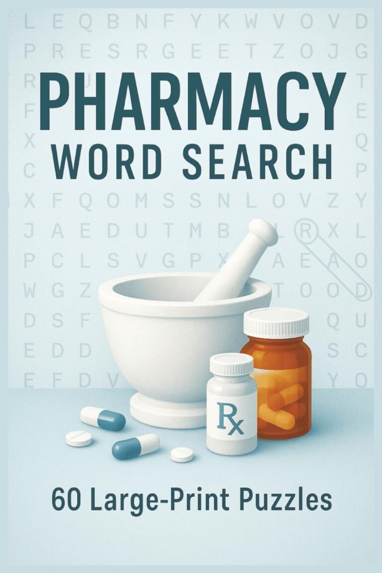 Pharmacy Word Search Book: 6×9 in, 120 Pages | 60 Large-Print Puzzles to Master Clinical Drug Terminology – Ideal Study Aid for Healthcare Students & Professionals