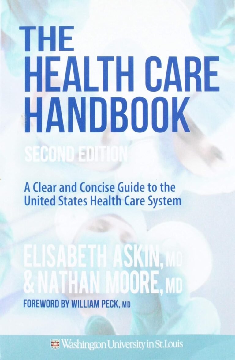The Health Care Handbook: A Clear & Concise Guide to the United States Health Care System