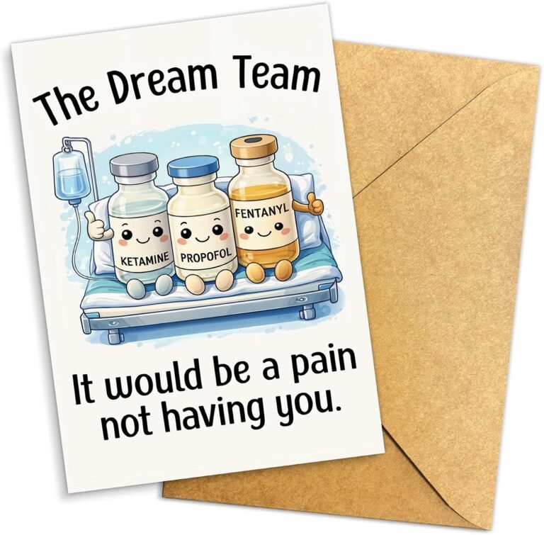 (8×5.3 Inch) The Dream Team, It Would Be a Pain Not Having You Card, Funny Nurse and Medical Worker Appreciation Card, Ketamine, Propofol, and Fentanyl Design Thank You Card