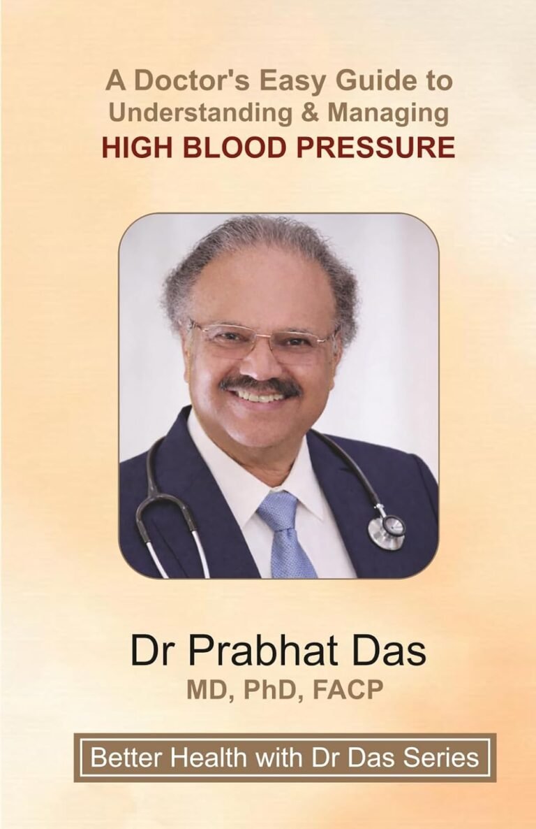 A Doctor’s Easy Guide to Understanding & Managing HIGH BLOOD PRESSURE (Better Health with Dr Das Series)